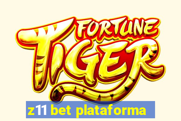 z11 bet plataforma